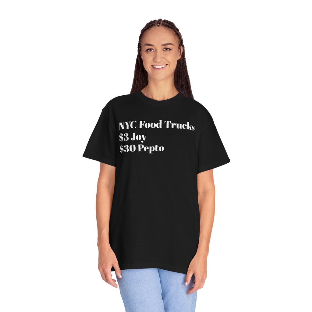 NYC Food Trucks - $3 Joy - $30 Pepto - Tee Shirt