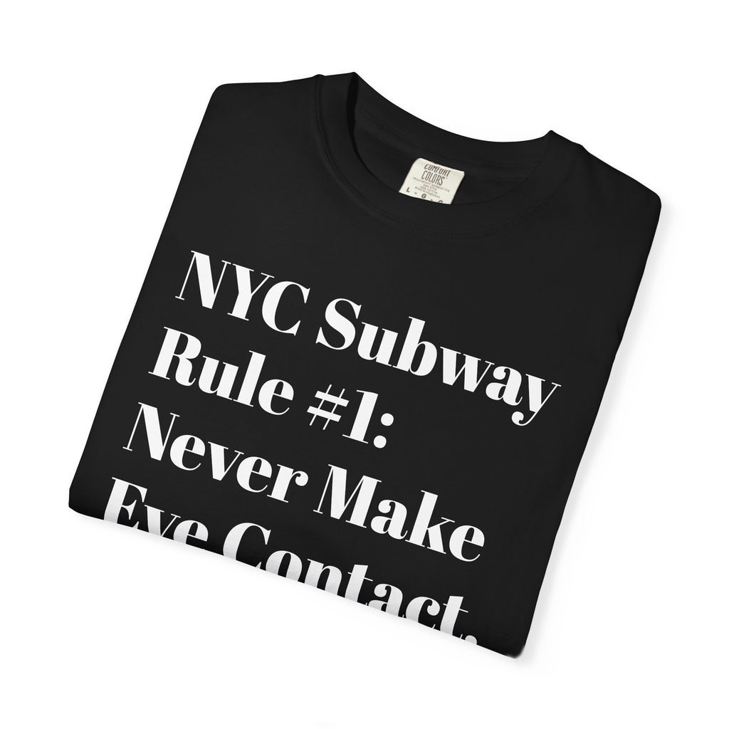 NYC Subway Rule #1: Never Make Eye Contact. Tee Shirt