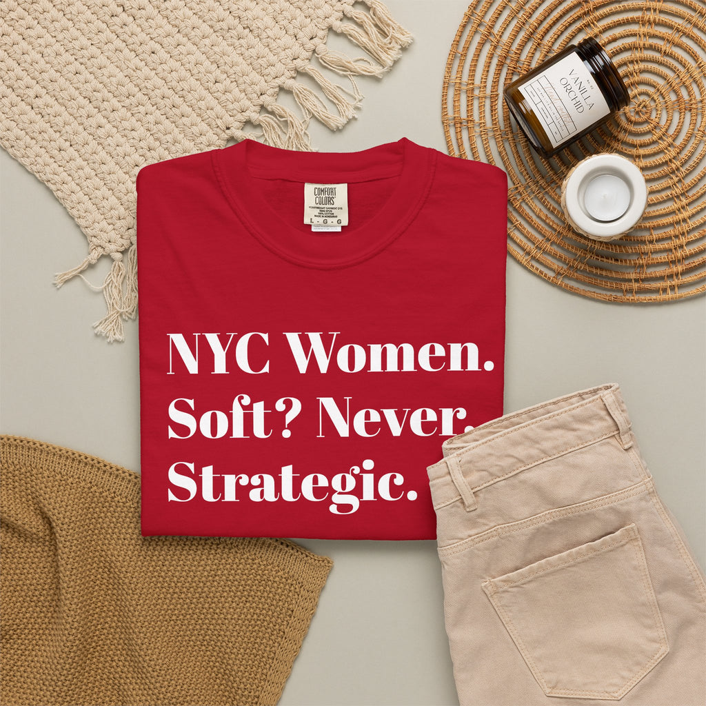 NYC Women Soft? No. Strategic. Tee Shirt
