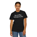 Pay to Play. Welcome to NY! Tee Shirt