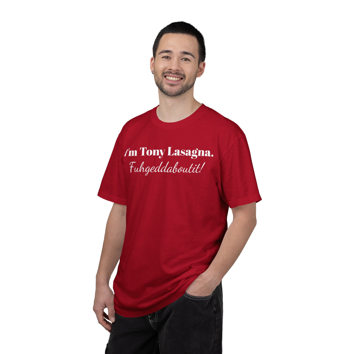 I'm Tony Lasagna. Fuhgeddaboutit! Tee Shirt