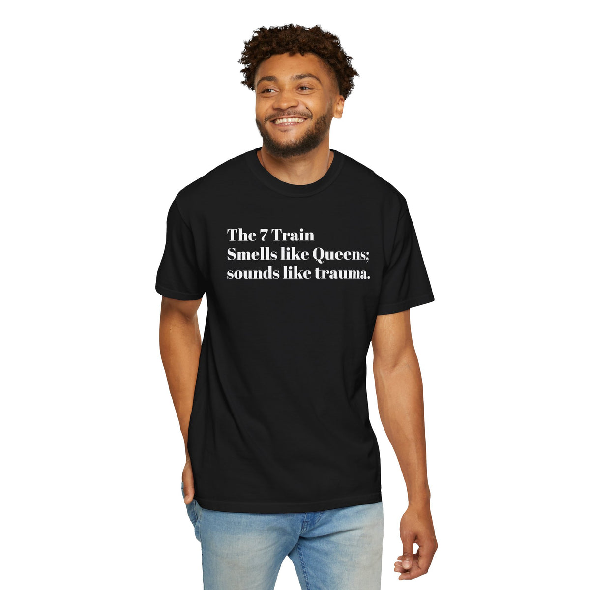 The 7 Train - Smells like Queens. Sounds like Trauma. Tee Shirt