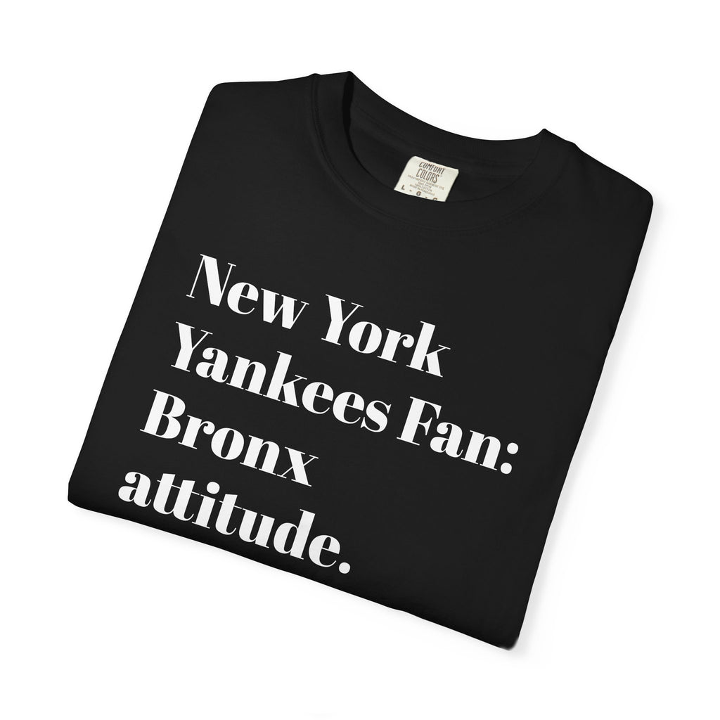 NY Yankees Fan: Bronx Attitude. Tee Shirt