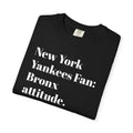 NY Yankees Fan: Bronx Attitude. Tee Shirt