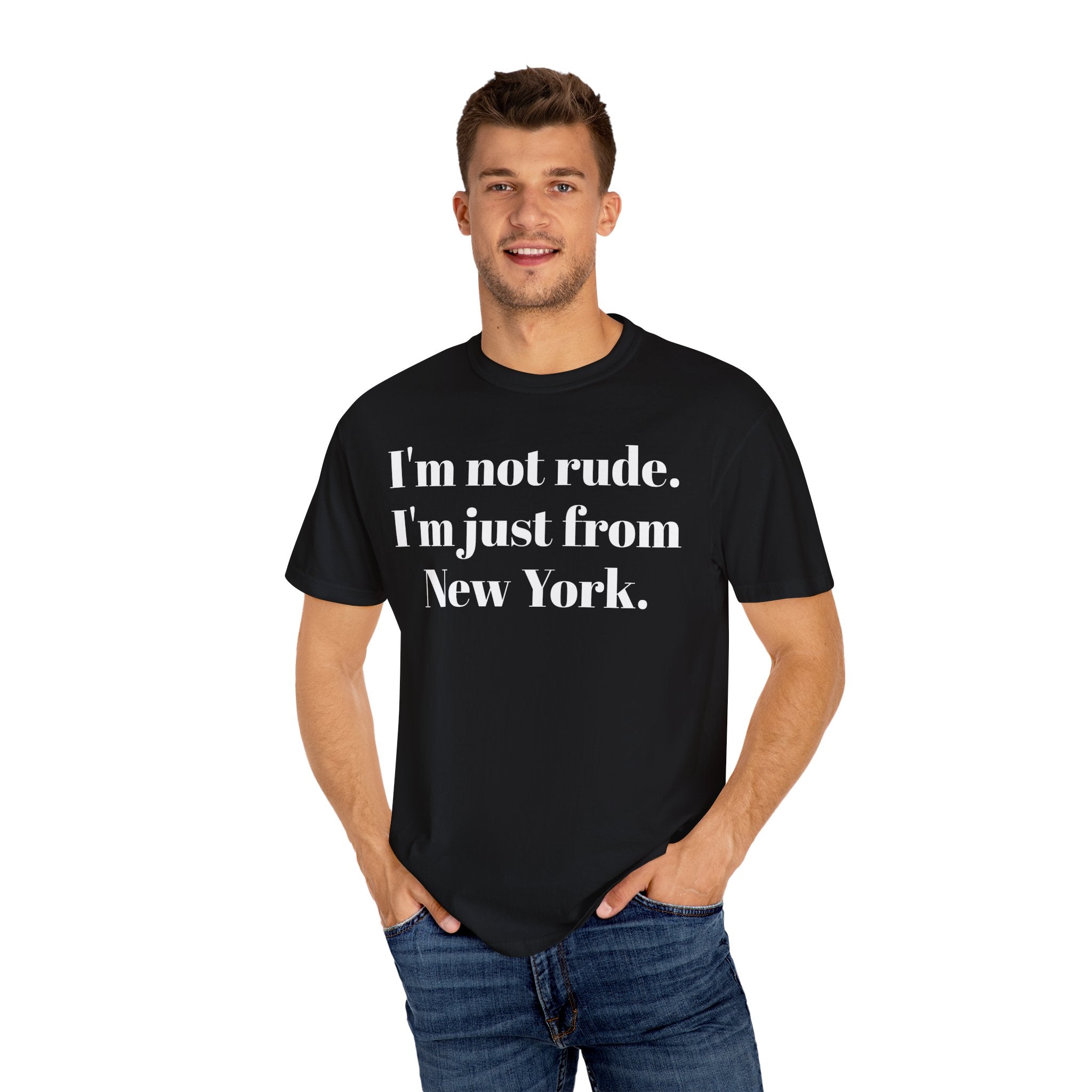 I'm not rude. I'm just from New York.